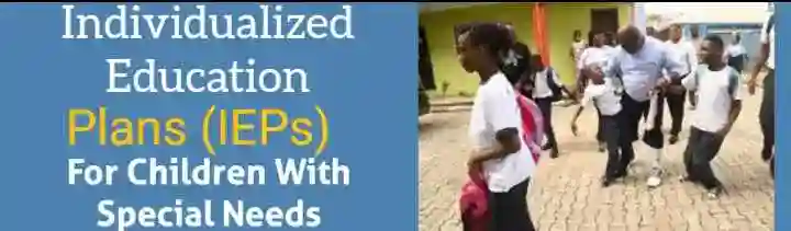 Individualized Education Plans (IEPs) For Children With Special Needs