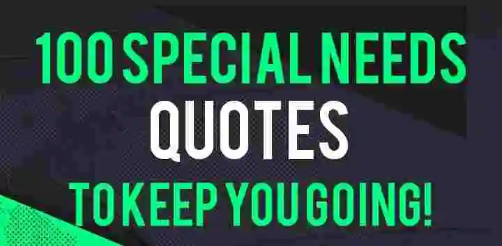 100 Special Needs Quotes